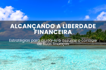 Alcançando a liberdade financeira