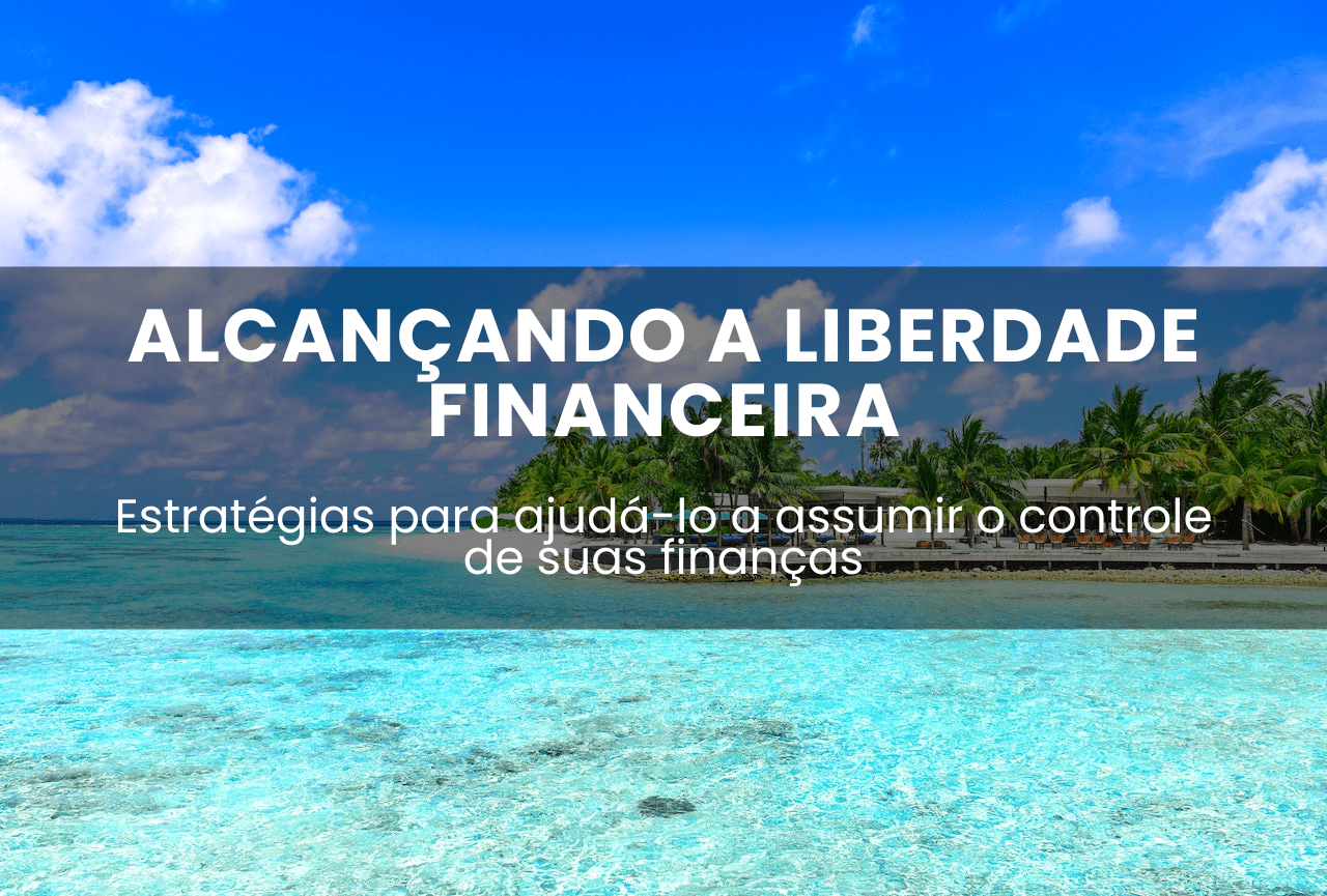 Alcançando a liberdade financeira