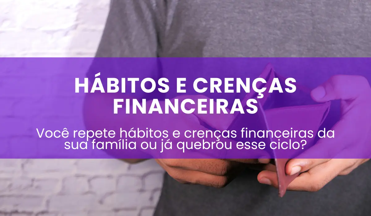 habitos-e-crencas-financeiras